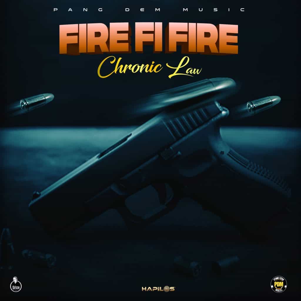 Chronic Law - Fire Fi Fire - Pangdem Music