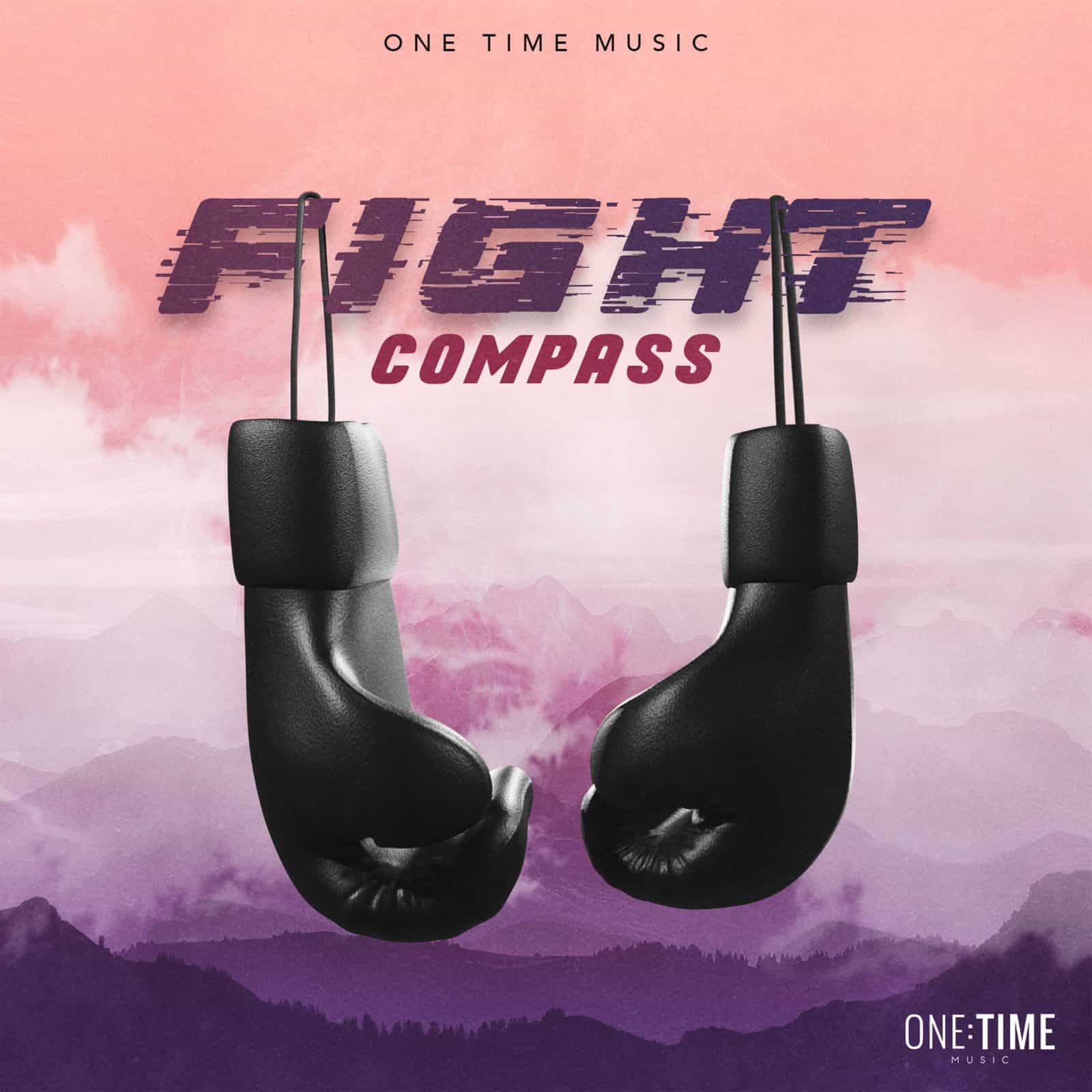 Compass & One Time Music - Fight