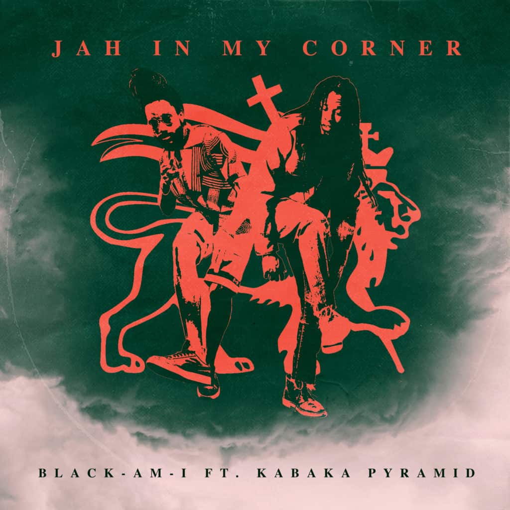 Black-Am-I & Kabaka Pyramid - Jah In My Corner