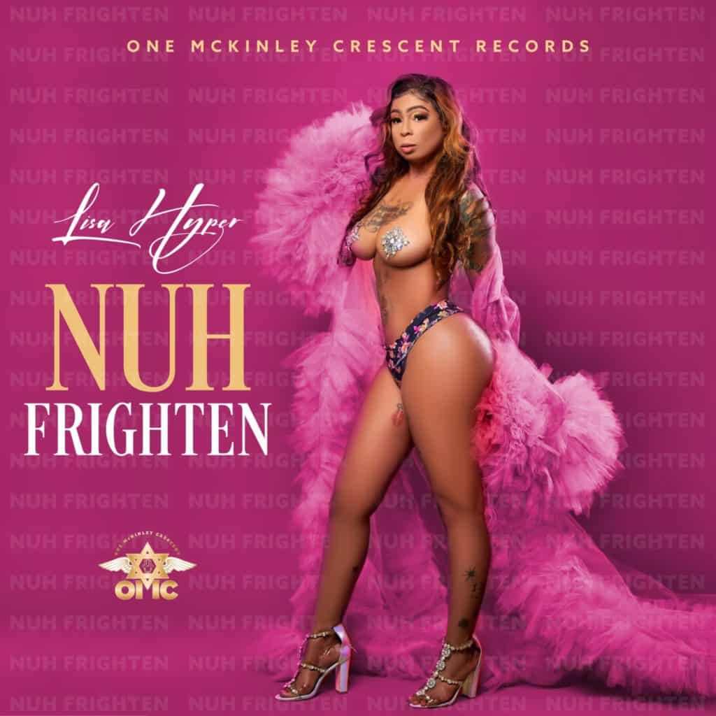 Lisa Hyper - Nuh Frighten