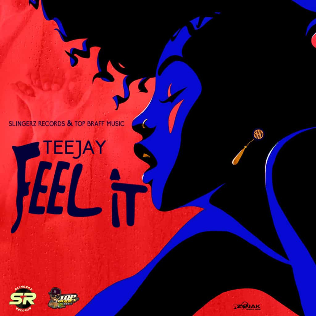 Teejay - Feel It - Slingerz Records & Top Braff Music