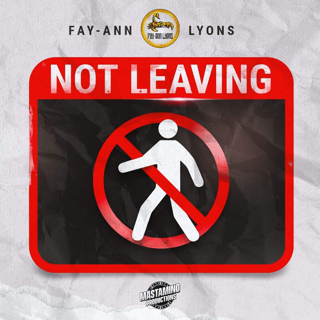 Fay-Ann Lyons X Mastamind - Not Leaving