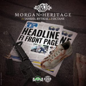 Morgan Heritage - Headline fi Front Page feat. Jahshii, Rytikal & I-Octane