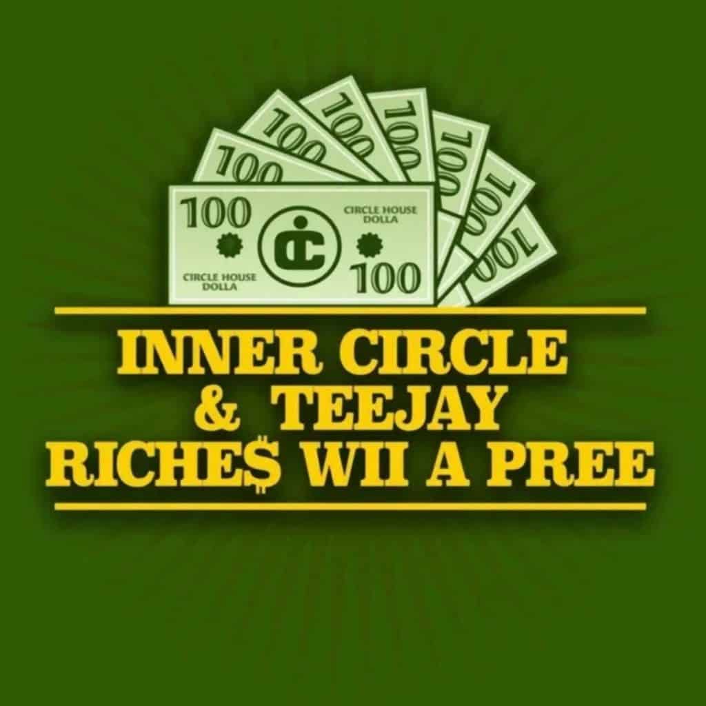 Inner Circle & Teejay - Riches Wii a Pree