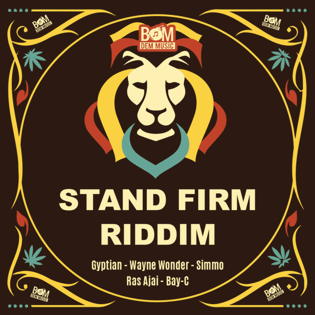 Stand Firm Riddim - Bomdem Music