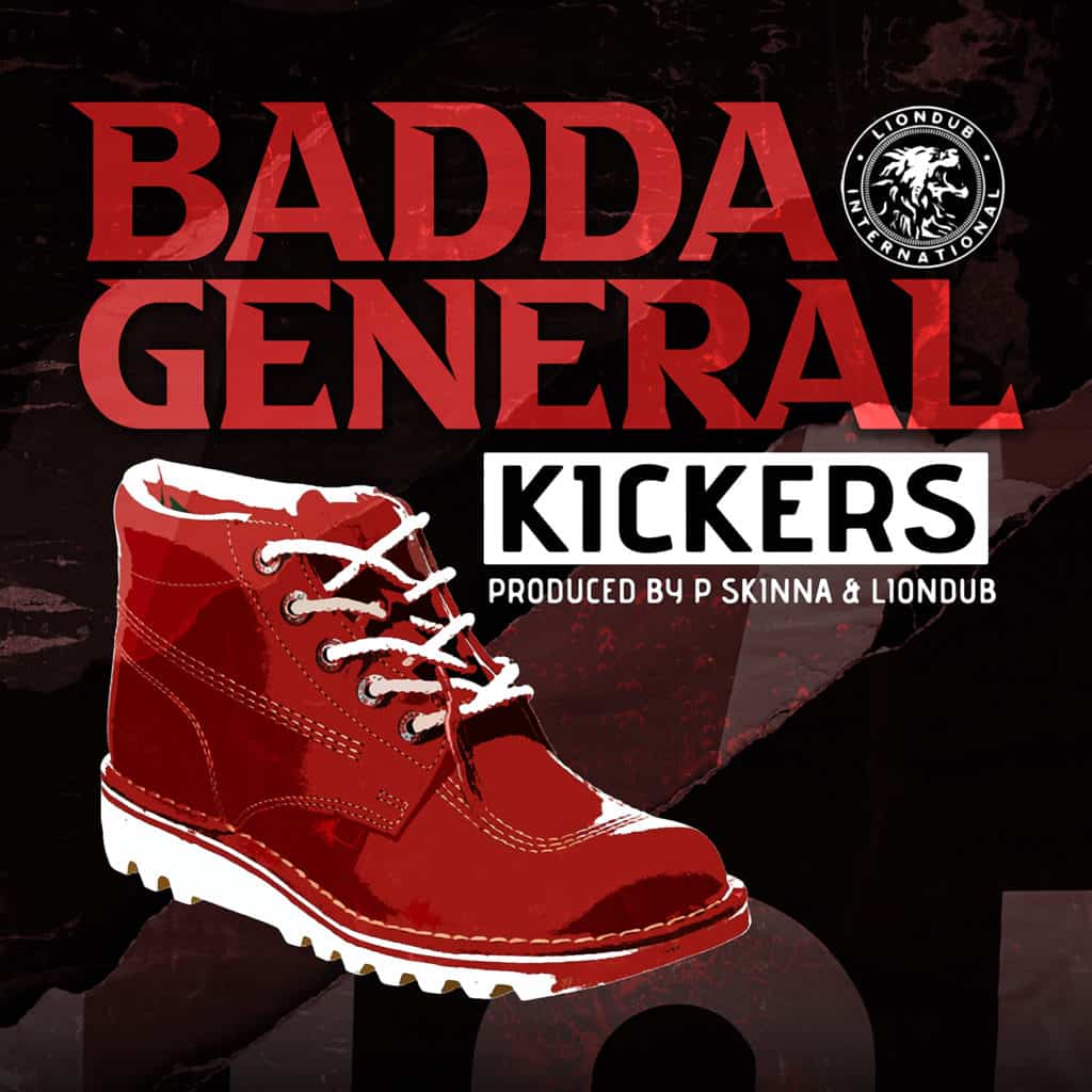 Badda General, P Skinna, Liondub - Kickers