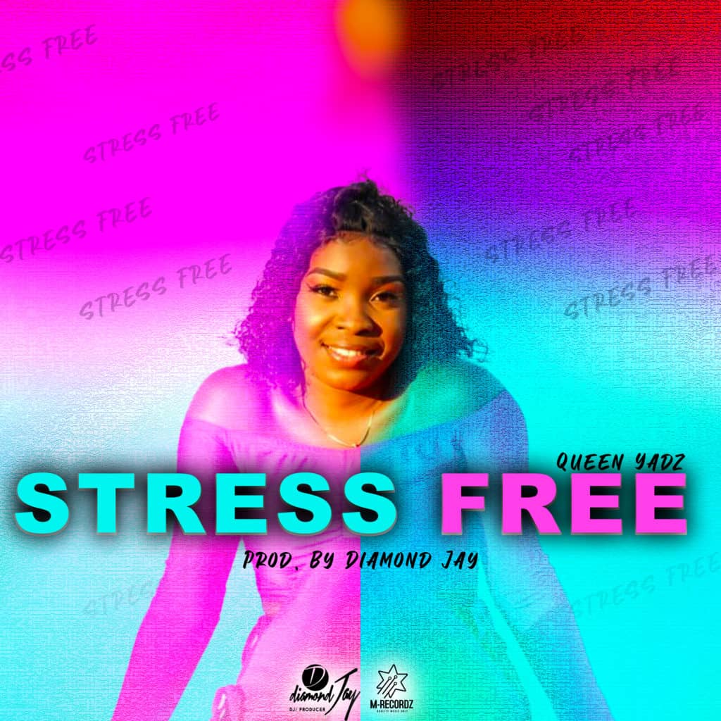 Queen Yadz - Stress Free