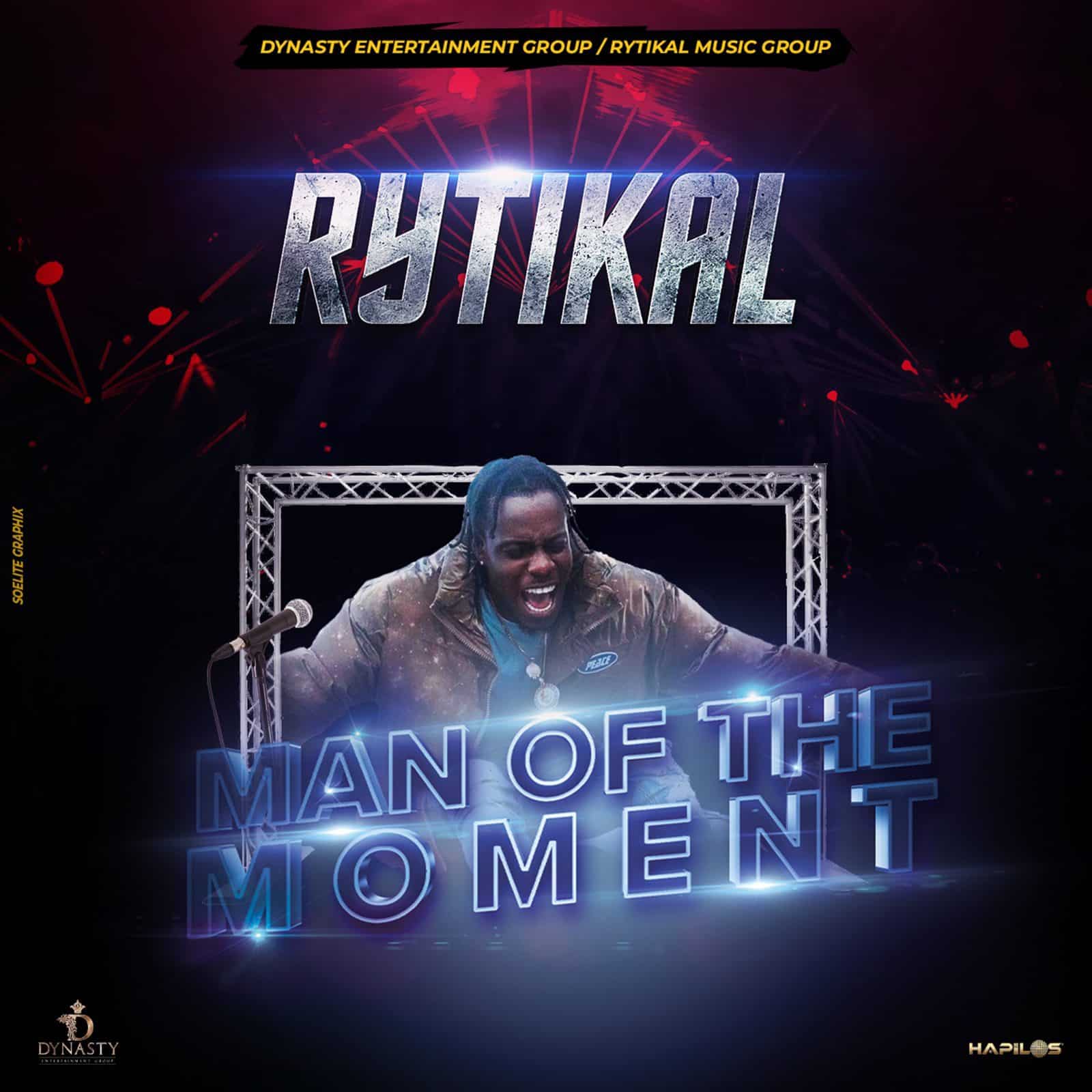 Rytikal - Man of the Moment - Dynasty Entertainment Group