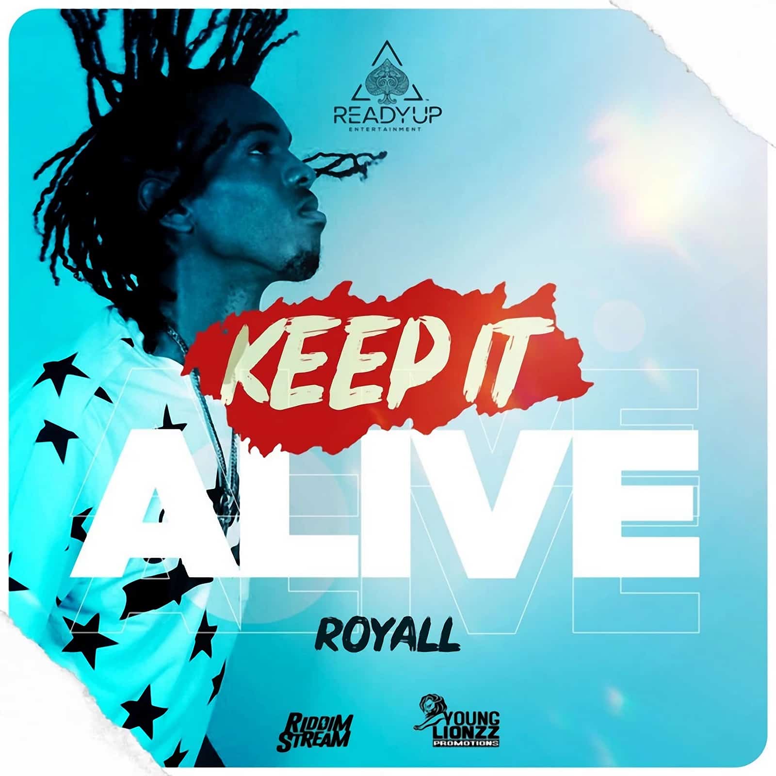 Royall - Keep It Alive - Ready Up Entertainment / Riddimstream