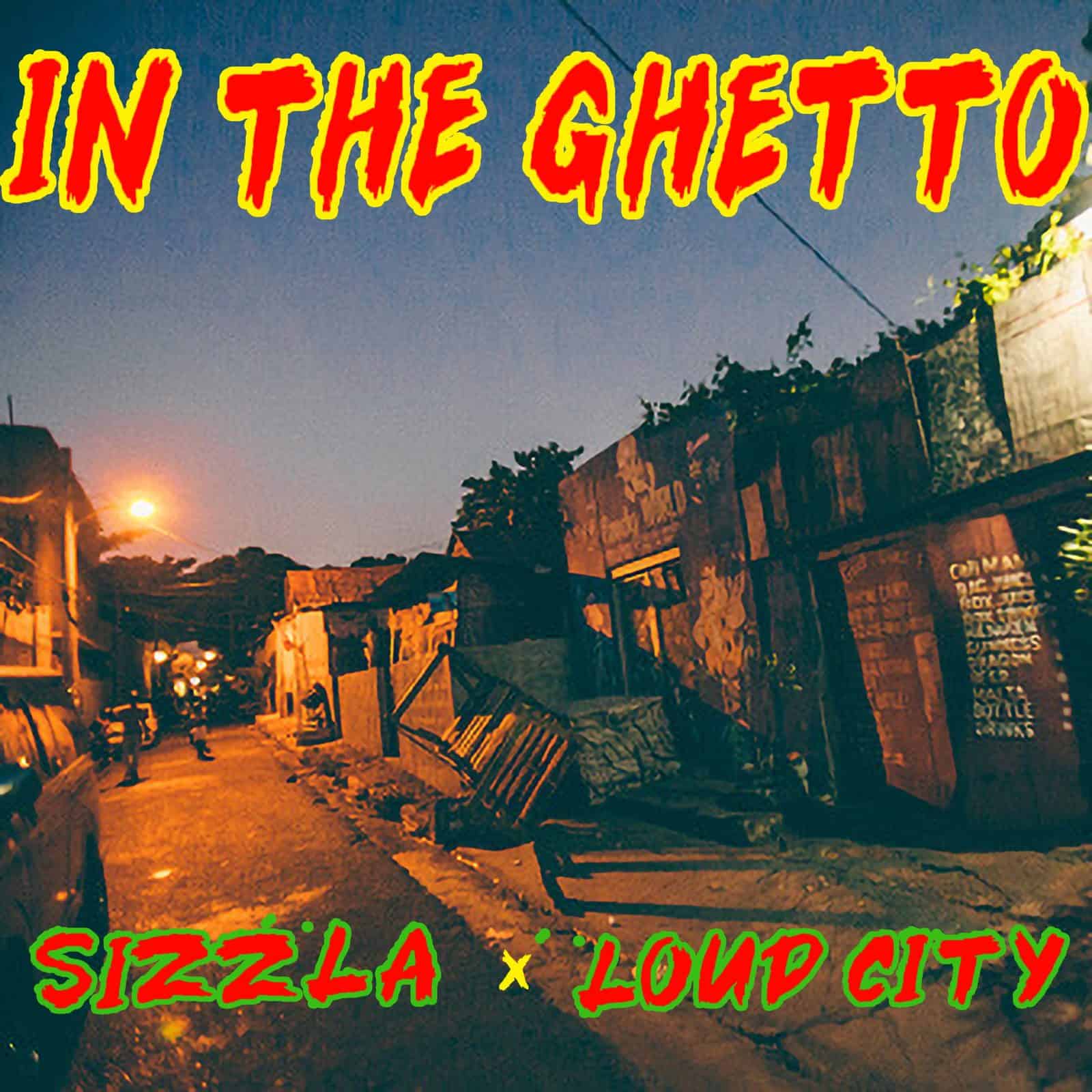 Sizzla & Loud City - In The Ghetto