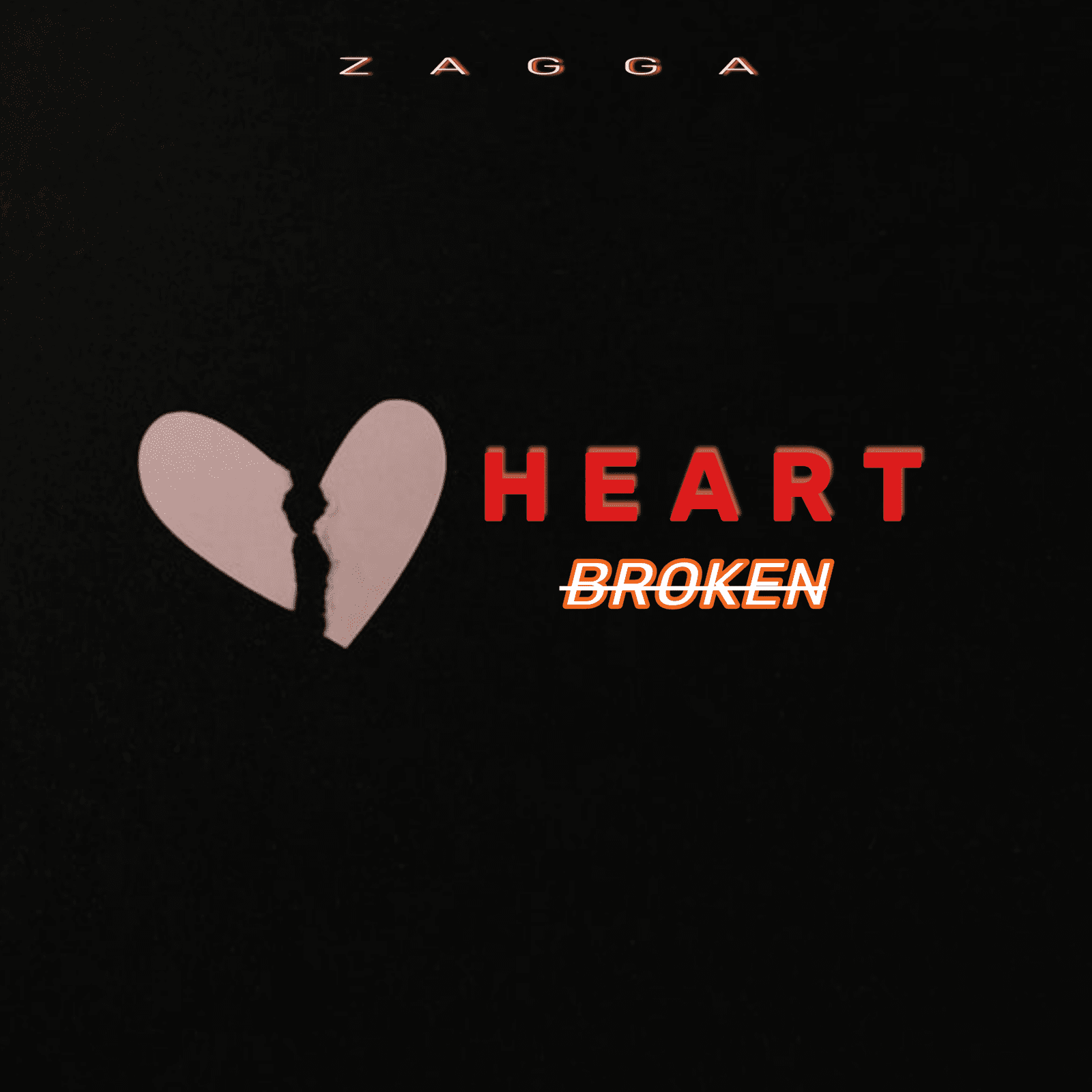 Zagga - Heartbroken