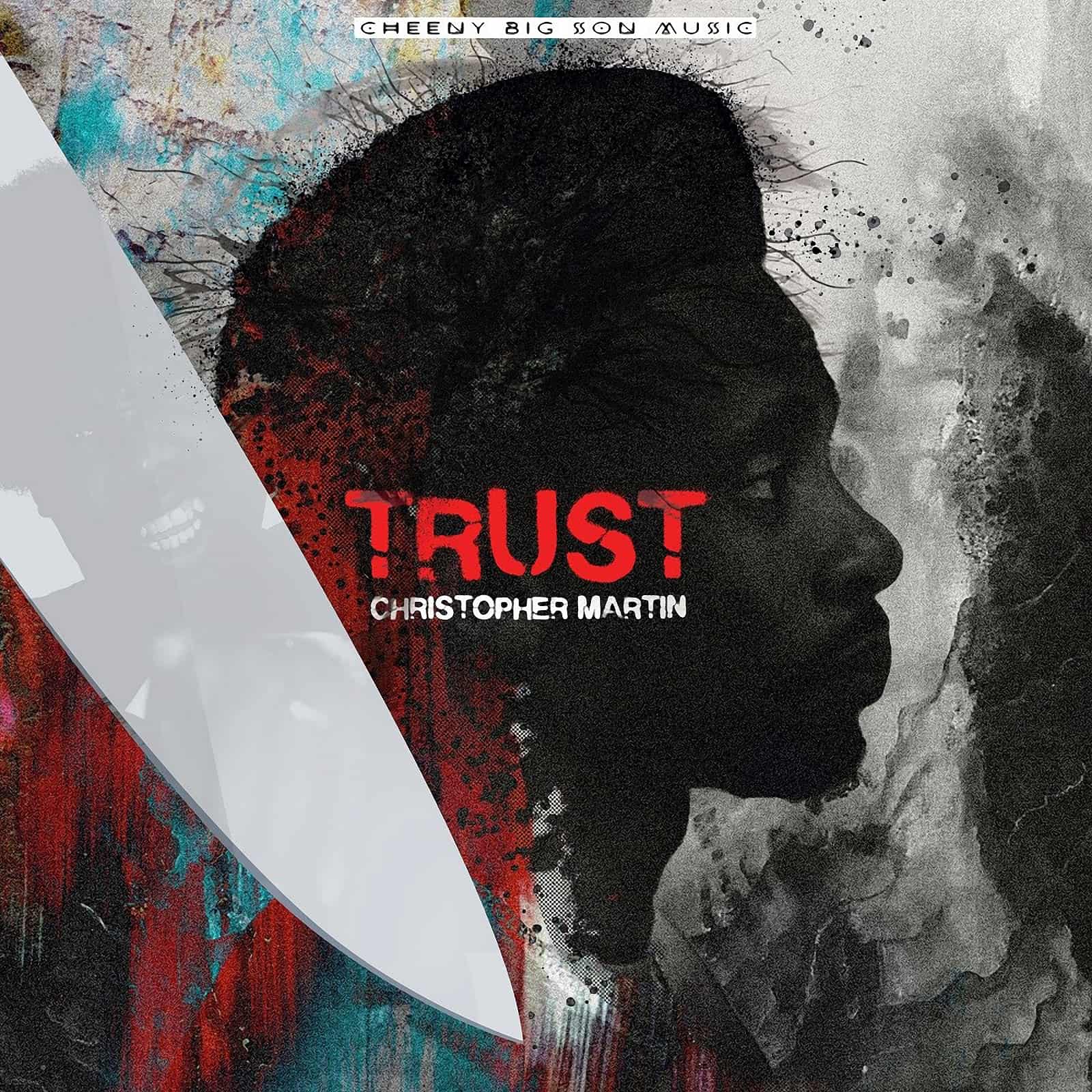 Christopher Martin - Trust