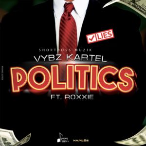 Vybz Kartel ft. Roxxie - Politics - Short Boss Muzik