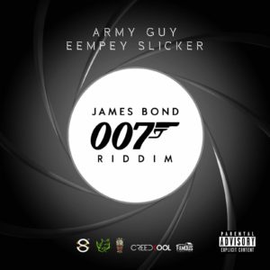 James Bond Riddim - Army Guy & Eempey Slicker