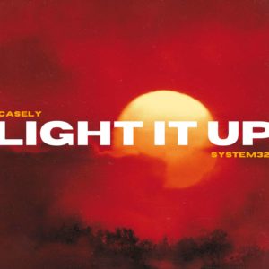 Casely x System32 - Light It Up
