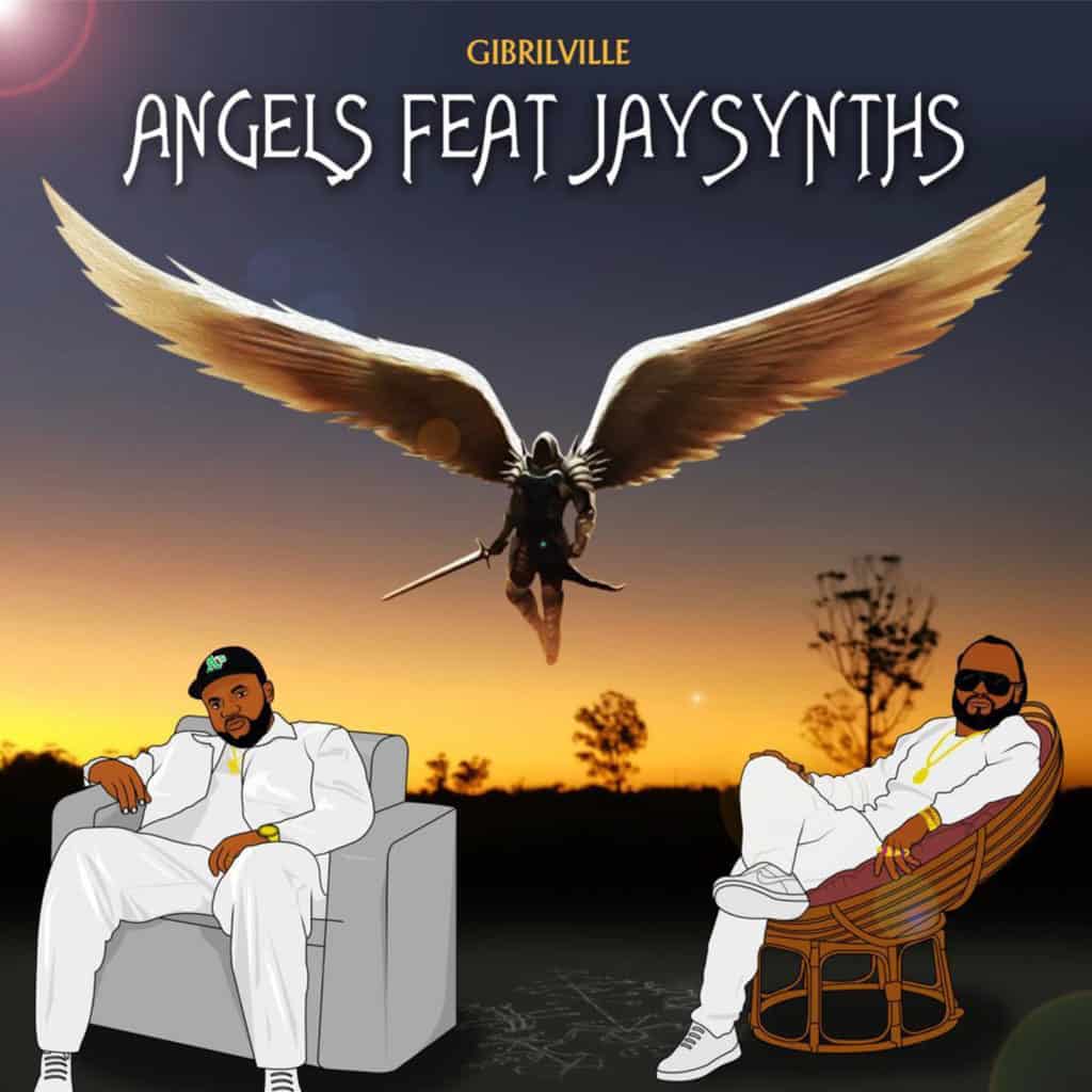 Gibrilville - Angels (feat. Jaysynths)
