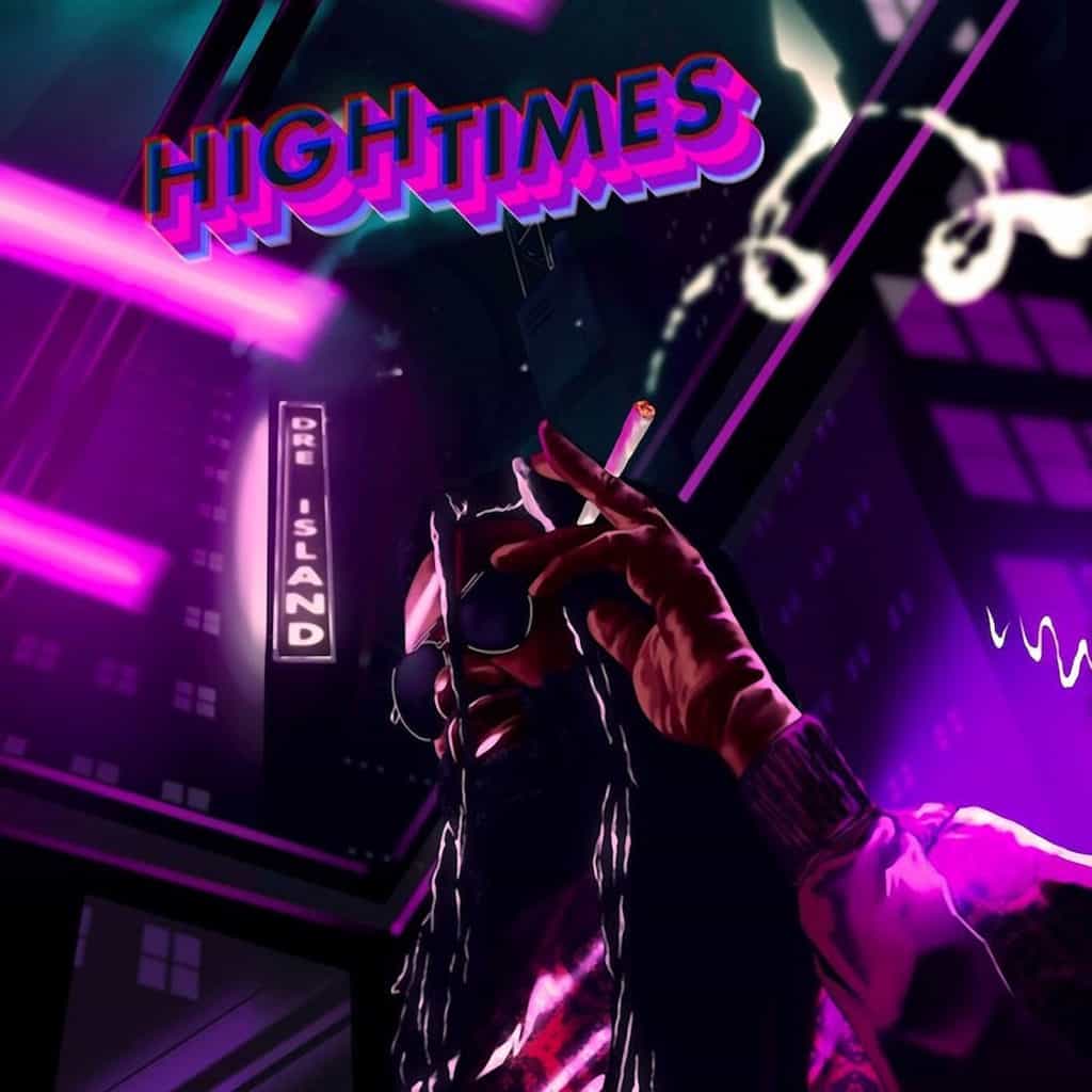 Dre Island - High Times Album