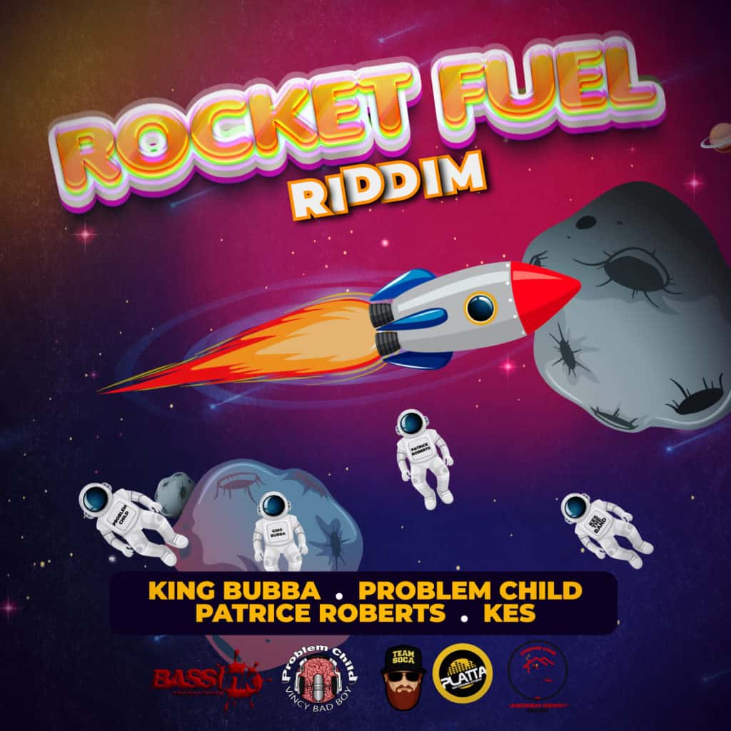 Rocket Fuel Riddim - King Bubba, Problem Child, Patrice Roberts & Kes