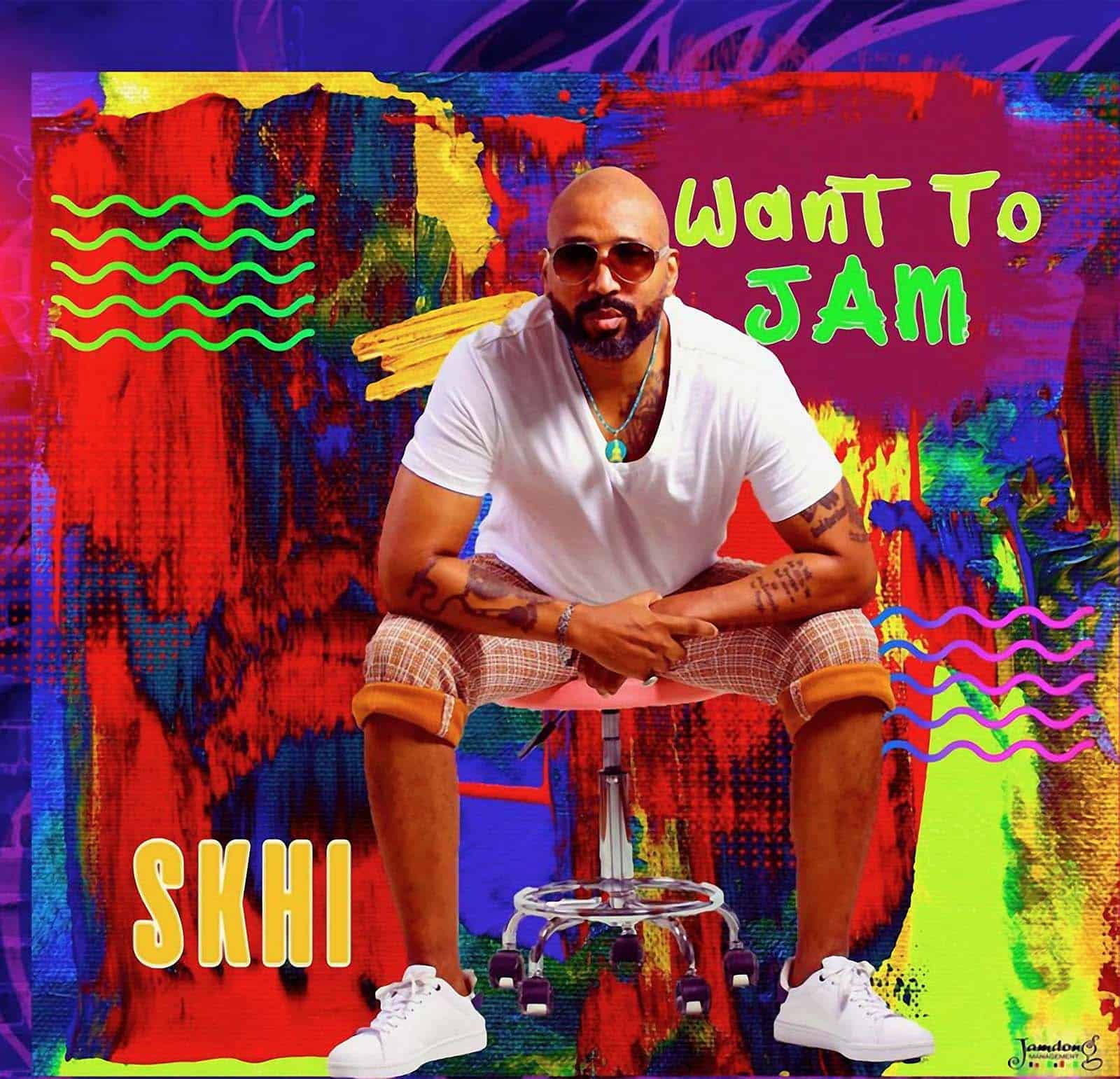 Skhi - Want to Jam - Soca 2022 Skhi - Want to Jam - Soca 2022