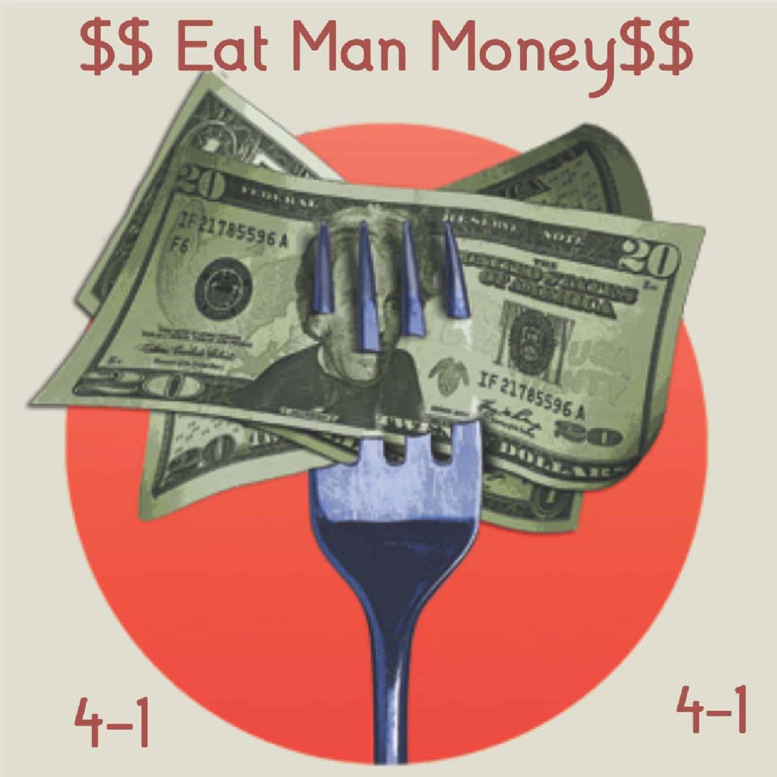 4-1Band - Eat Man Money