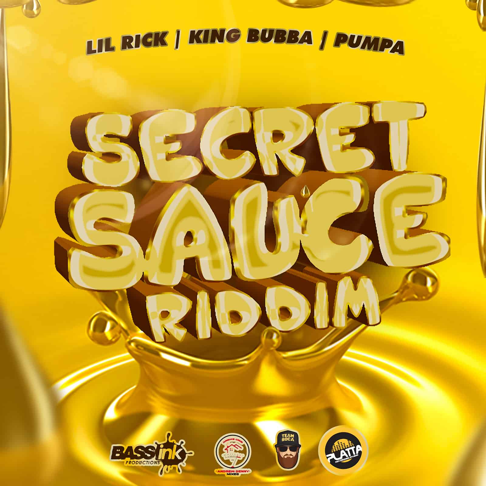 Secret Sauce Riddim - Lil Rick | King Bubba | Pumpa Secret Sauce Riddim - Lil Rick | King Bubba | Pumpa