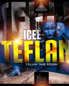 Icee - Teflan - Villain Time Riddim