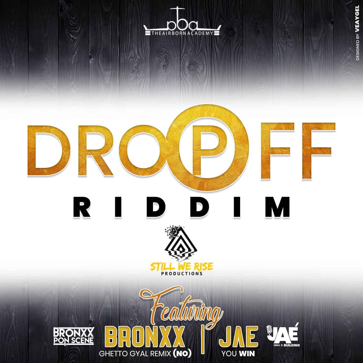 Drop Off Riddim - Still We Rise Productions