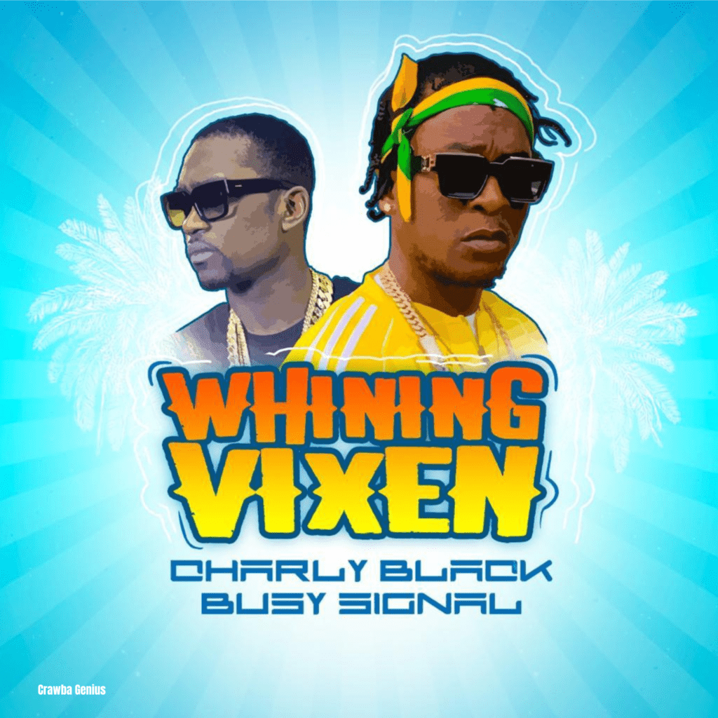 Charly Black X Busy Signal - Whining Vixen