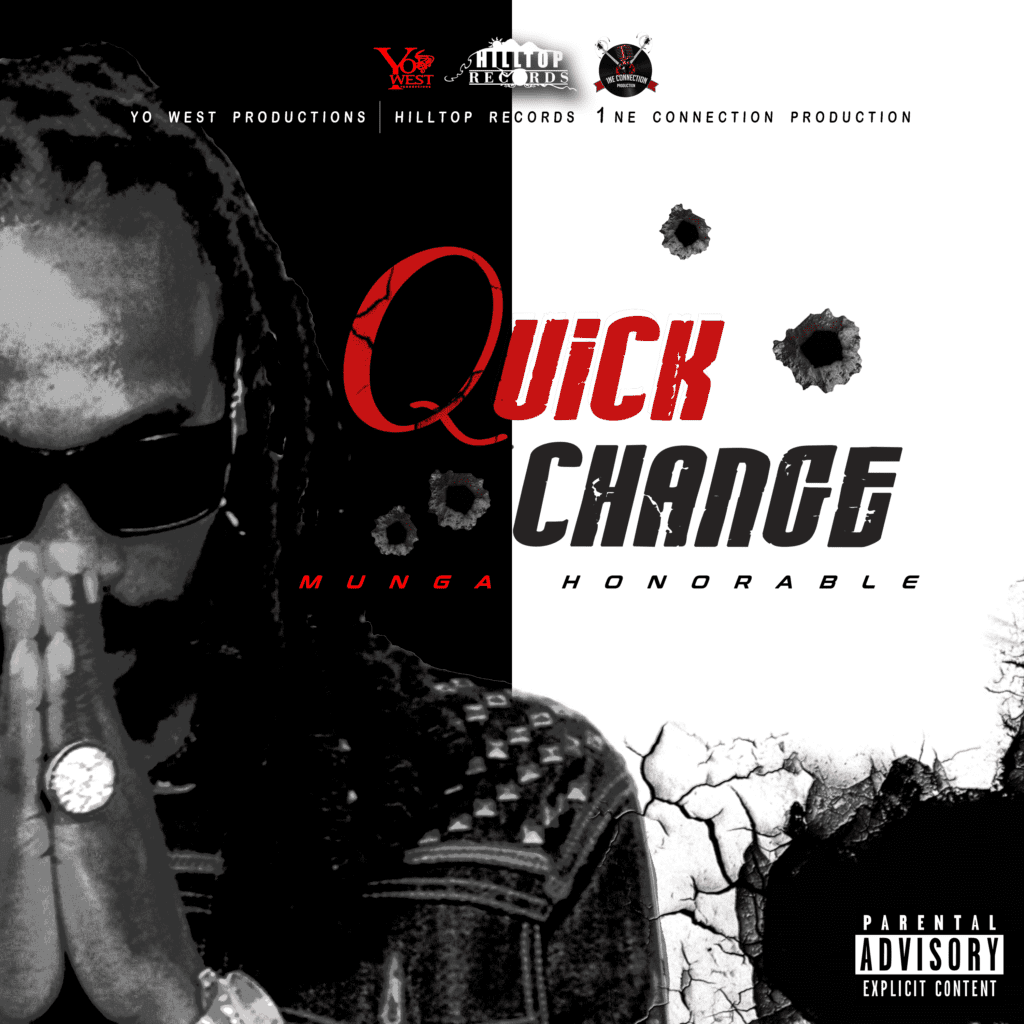 Munga Honorable and Yo West - Quick Change