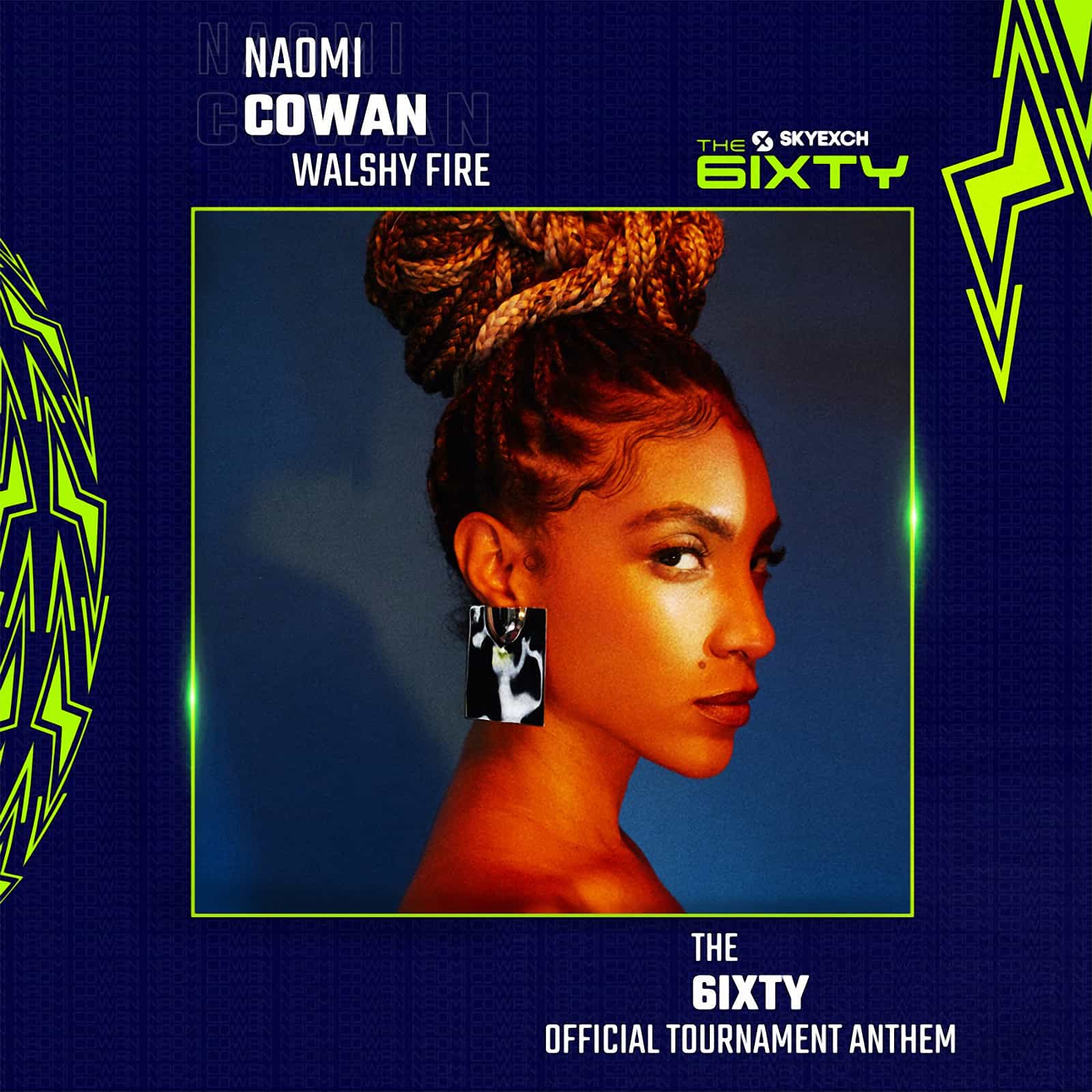 Naomi Cowan & Walshy Fire - The 6IXTY (Official Tournament Anthem)
