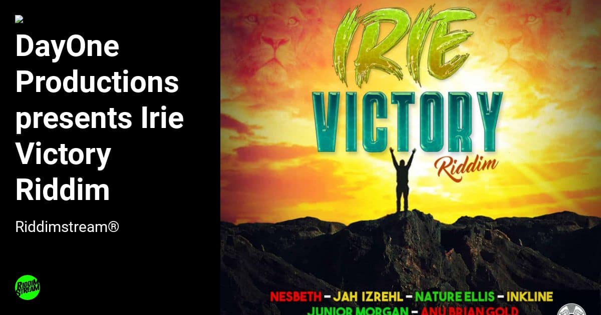 DayOne Productions Presents Irie Victory Riddim DJ Pack