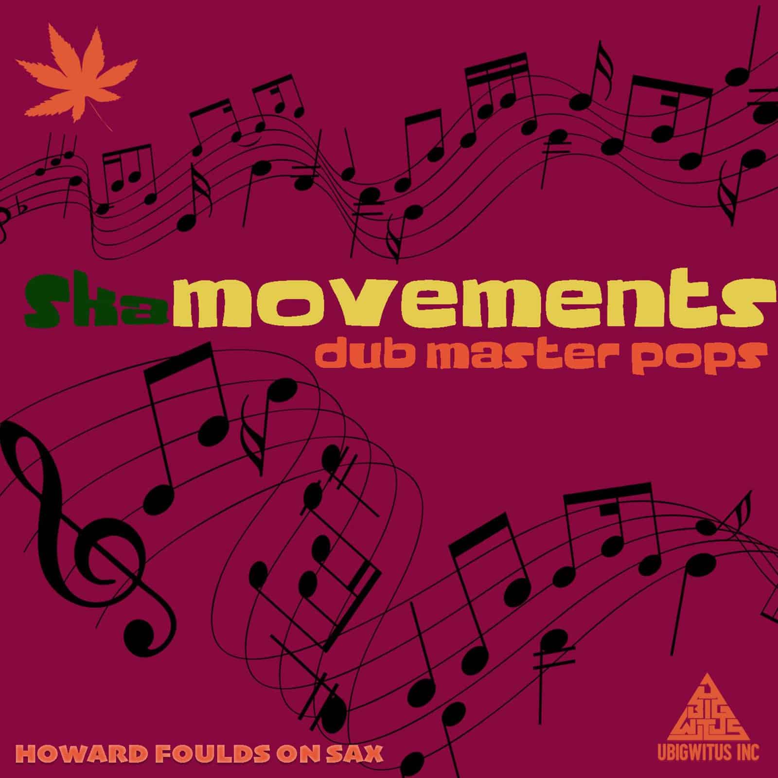 Dub Master Pops - Ska Movements - Ubigwitus Inc