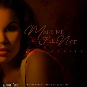 Ce'Cile - Make Me Feel Nice (Single)