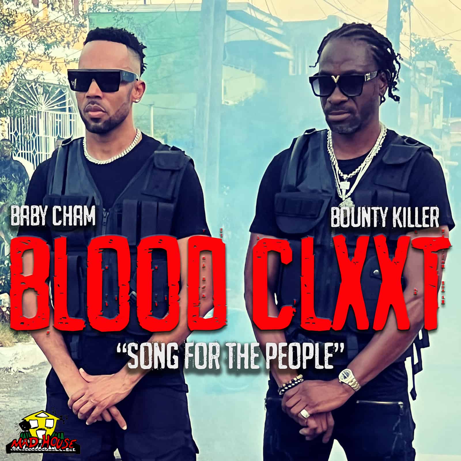 Baby Cham x Bounty Killer - Blood Clxxt (Song for the People) Baby Cham x Bounty Killer - Blood Clxxt (Song for the People)