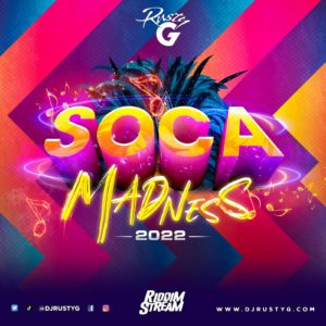 DJ Rusty G - Soca Madness 2022 (Soca Mix)
