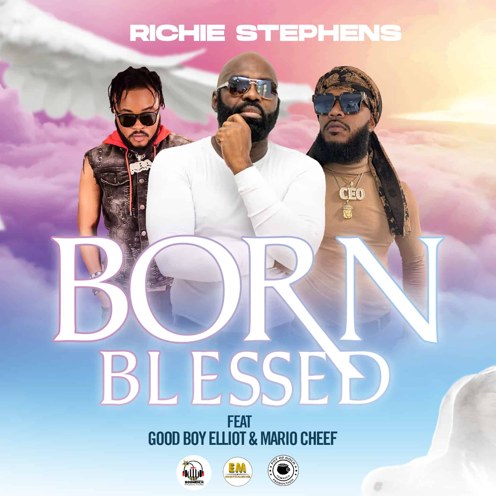 Richie Stephens -  Born Blessed (feat. Goodboy Elliot & Mario Cheef)