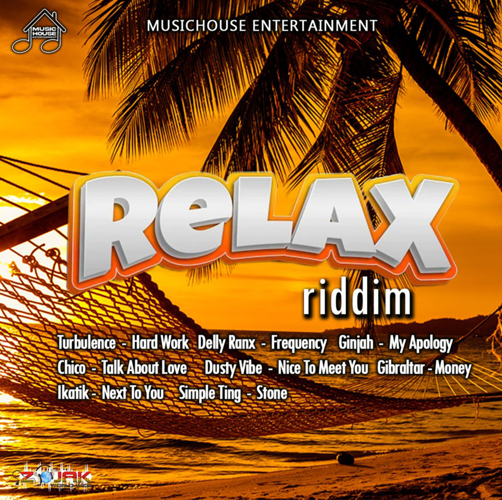 Relax Riddim - Music House Entertainment