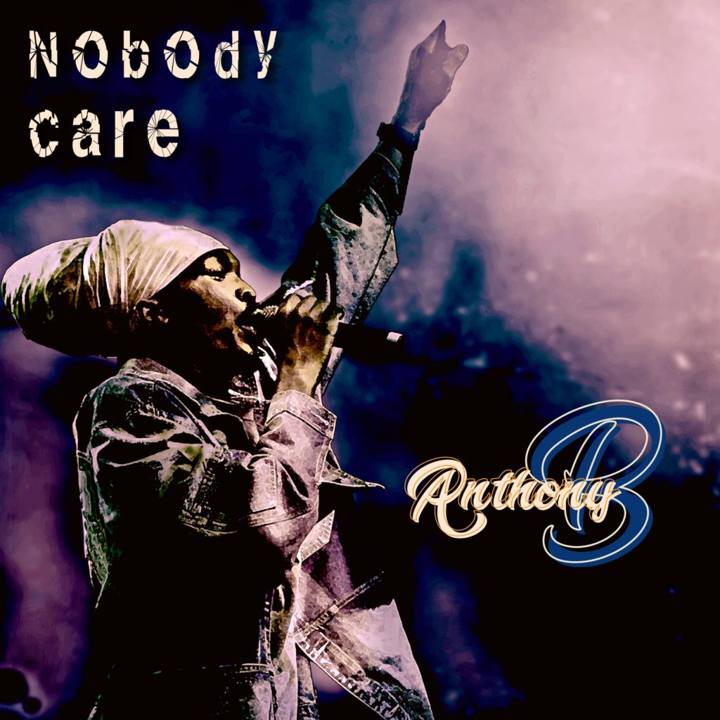 Anthony B Nobody Care