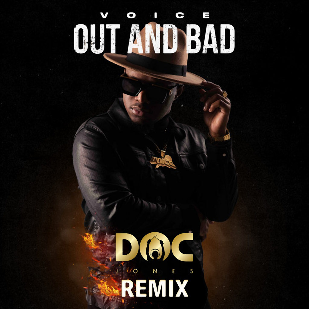 Voice "Out and Bad" (Doc Jones Remix)