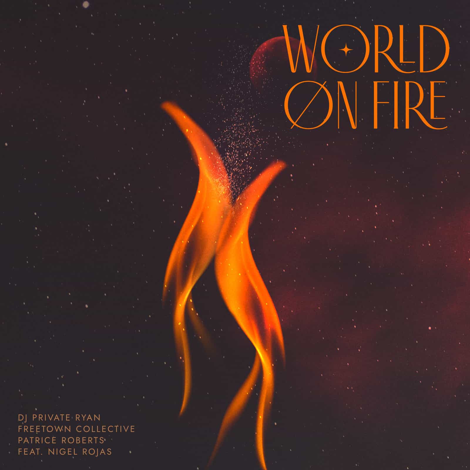 DJ Private Ryan, Freetown Collective, Patrice Roberts (feat Nigel Rojas) - World on Fire
