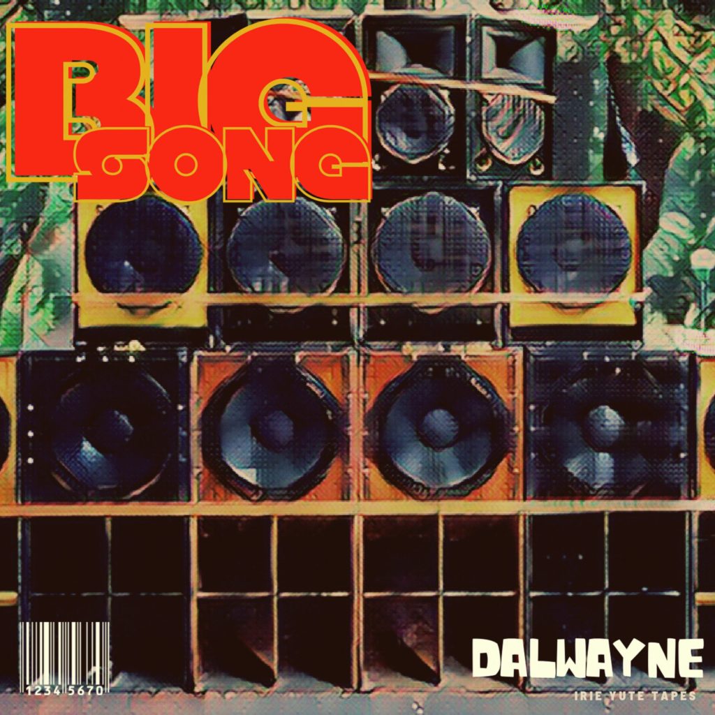 Dalwayne - Big Song