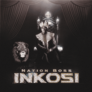 Nation Boss - Inkosi (EP)