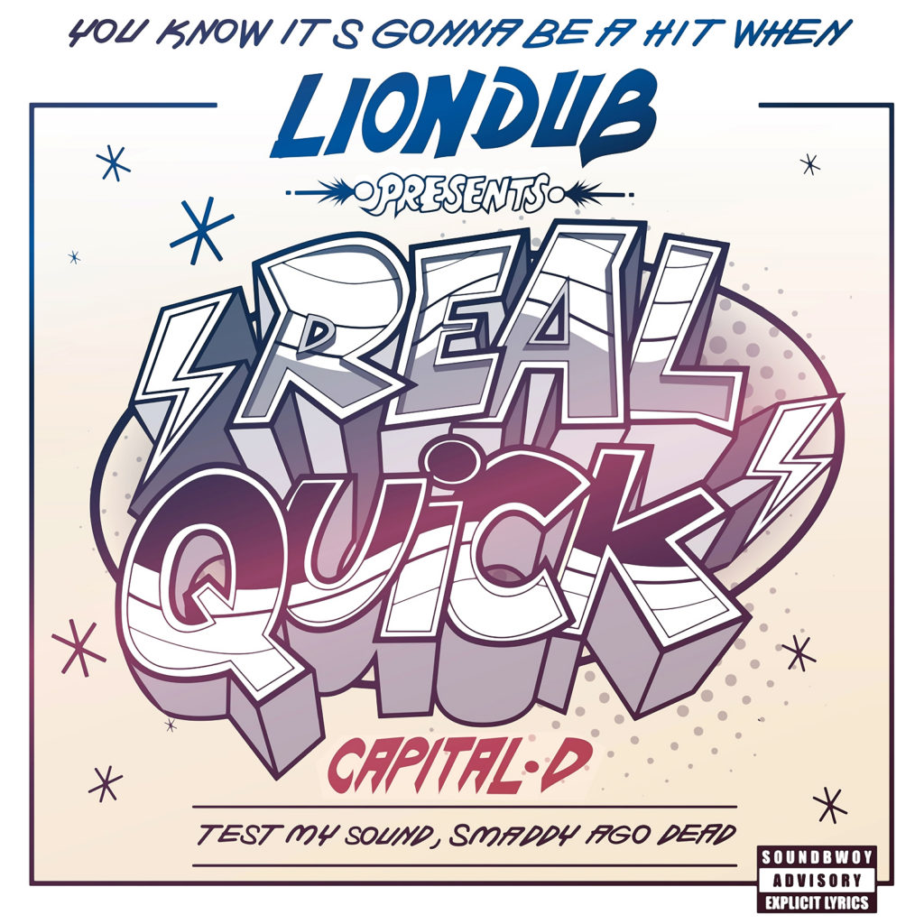 Liondub Presents Capital D - Real Quick (Radio)