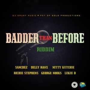 Badder Than Before Riddim