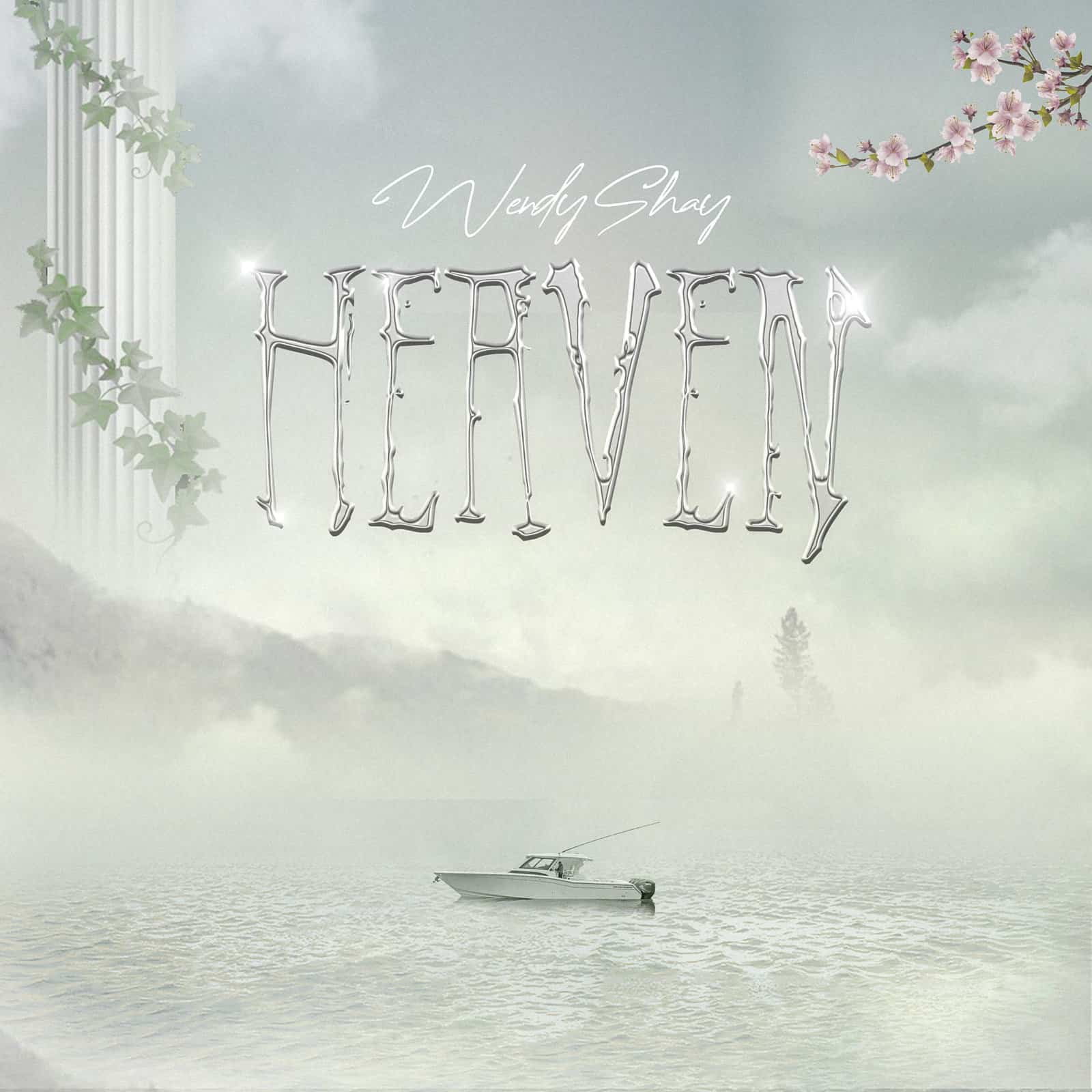 Wendy Shay - Heaven