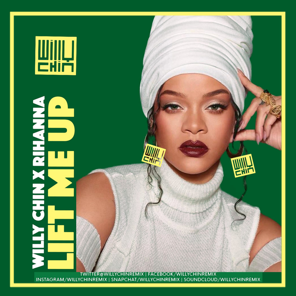 Rihanna - Lift Me Up (WIlly CHin REMIX)
