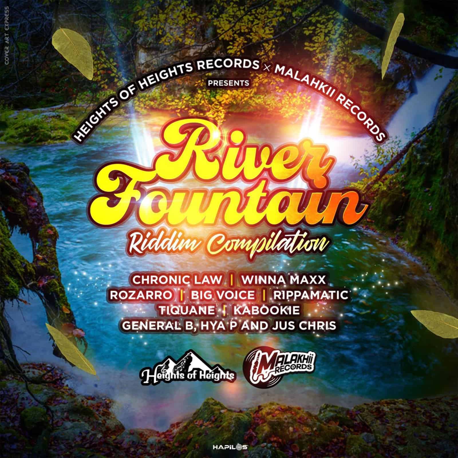 River Fountain Riddim Compilation - Heights Of Heights Records / Malakhii Records River Fountain Riddim Compilation - Heights Of Heights Records / Malakhii Records