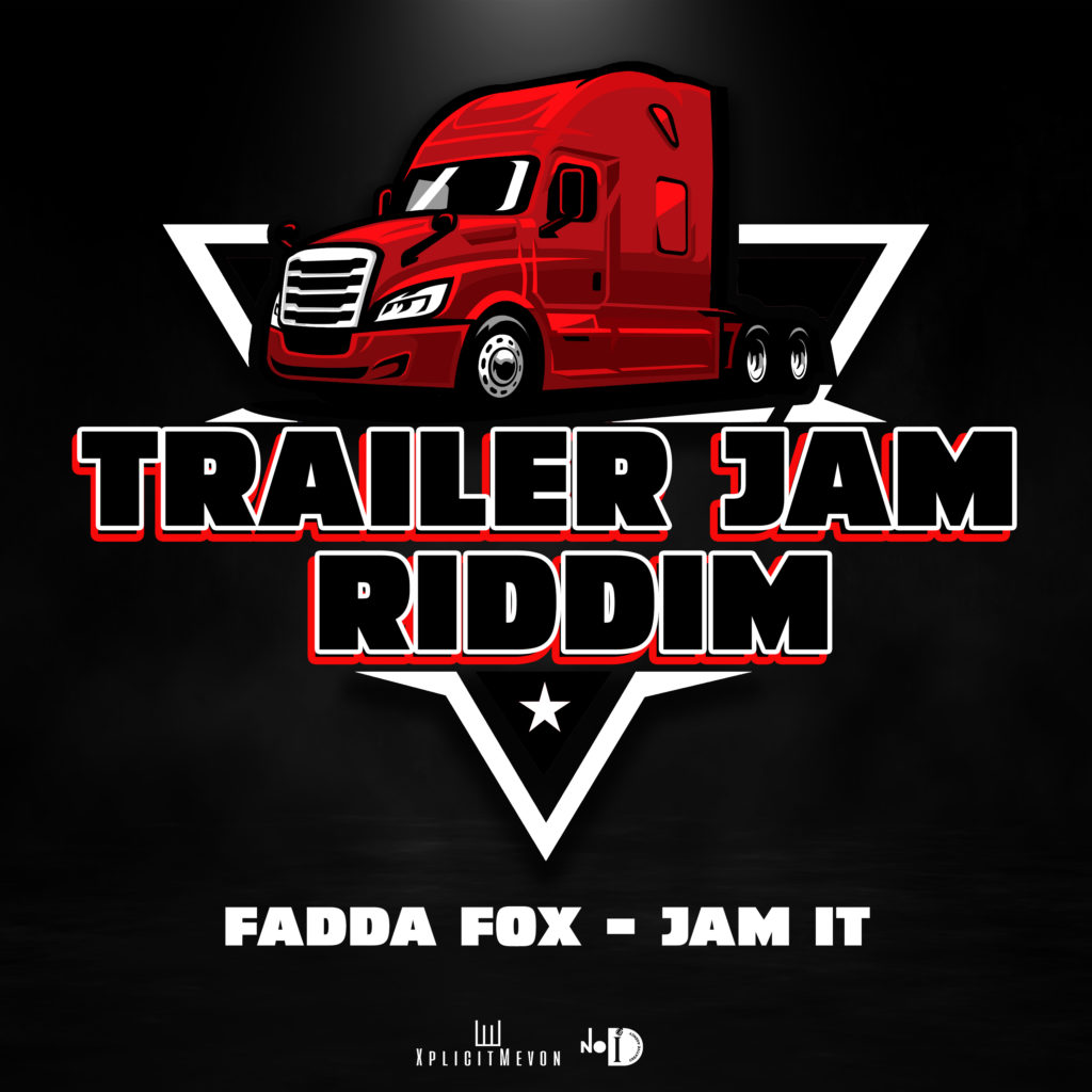 Fadda Fox - Jam It (Trailer Load Riddim)