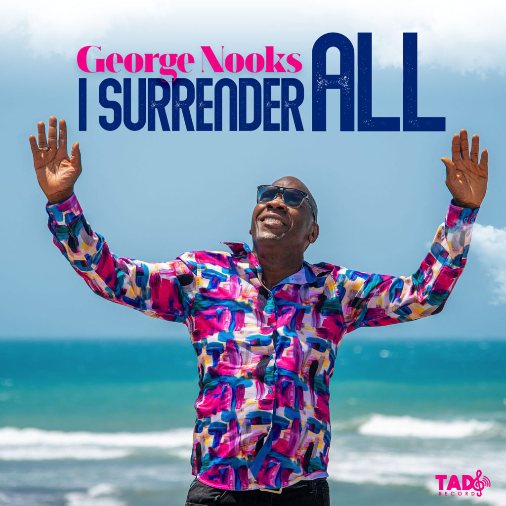 George Nooks - I Surrender All