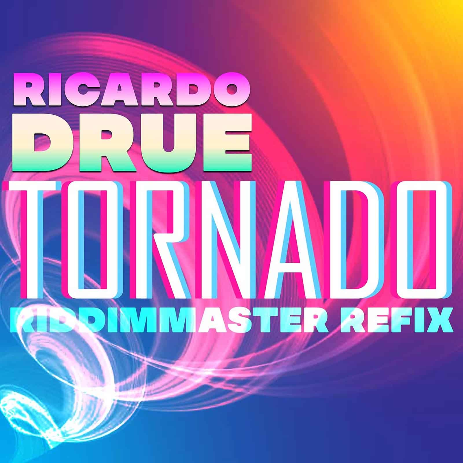 Ricardo Drue - Tornado - Riddimmaster Refix